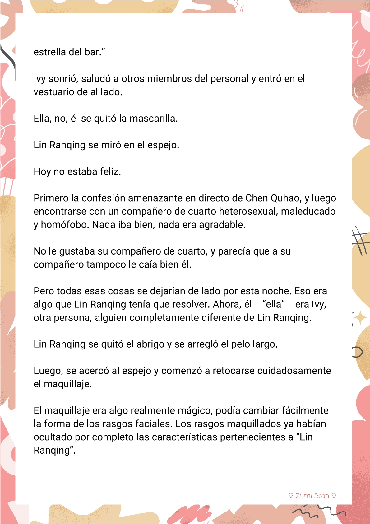 9 Soy hetero, pero mi compañero de cuarto travestido huele muy bien