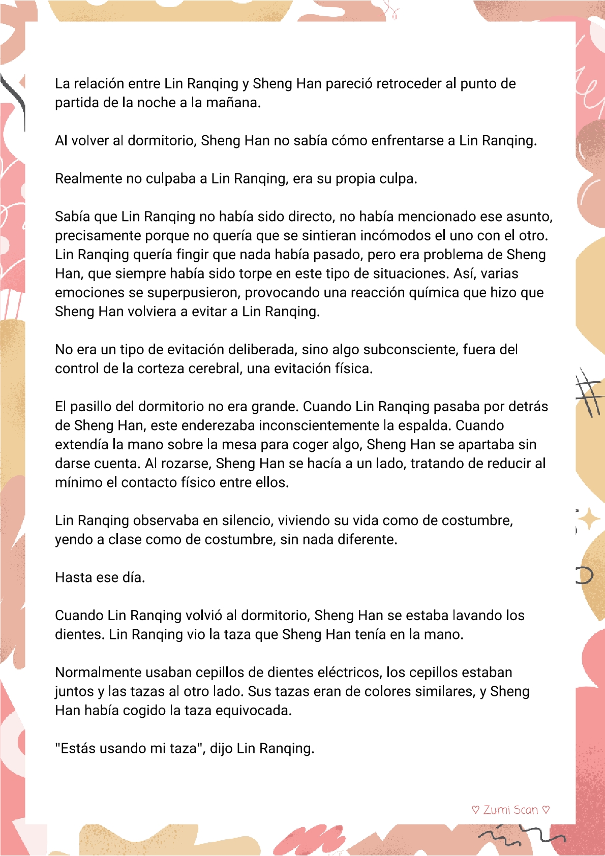 8 Soy hetero, pero mi compañero de cuarto travestido huele muy bien